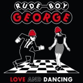 Rude Boy George - Close to Me