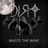 Waste the Wine - Single