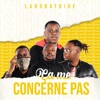 ça me concerne pas (feat. Hbeatz, Dj Matoss & Dj Renaldo) - Single