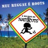 Meu Reggae É Roots - O Melhor Do Natiruts