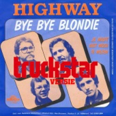 bye bye blondie (Truckstar versie) artwork