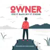 Owner (feat. Sykokid & Black Boy) - Single album lyrics, reviews, download