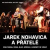 Jarek Nohavica A Přátelé (Live), 2014