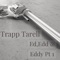 Ed, Edd & Eddy Story, Pt. 1 - Trapp Tarell lyrics