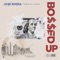 Bossed Up (feat. Jace & Sahtyre) - Jo$E Rivera lyrics