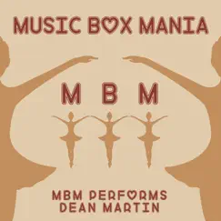 MBM Performs Dean Martin - EP by Music Box Mania album reviews, ratings, credits