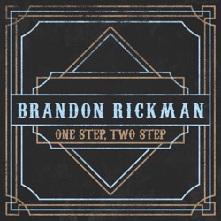 Brandon Rickman - One Step, Two Step