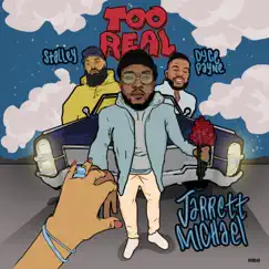 Too Real (feat. Stalley & Dyce Payne) - Single by Jarrett Michael album reviews, ratings, credits