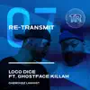 Stream & download Re-Transmit 07 (feat. Ghostface Killah) - Single