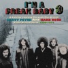 I'm A Freak Baby 3: A Further Journey Through The British Heavy Psych And Hard Rock Underground Scene 1968-1973