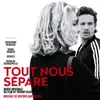 Tout nous sépare (Bande originale du film) album lyrics, reviews, download