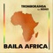 Baila Africa (feat. Msaki) - Tromboranga lyrics