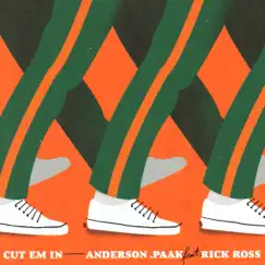 CUT EM IN (feat. Rick Ross) - Single by Anderson .Paak album reviews, ratings, credits