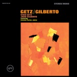 Só Danço Samba (feat. Antônio Carlos Jobim) by Stan Getz & João Gilberto