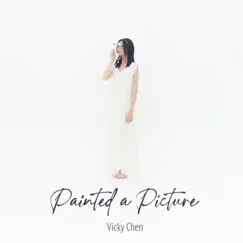 Painted a Picture - Single by Vicky Chen album reviews, ratings, credits