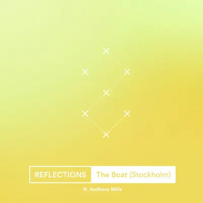 The Boat (Stockholm) [feat. Anthony Mills] - Single - Reflections