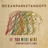 Ocean Park Standoff - If You Were Mine