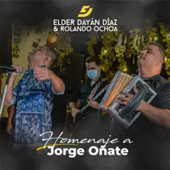 Homenaje a Jorge Oñate (Live) [feat. Rolando Ochoa] - Single by Elder Dayán Díaz album reviews, ratings, credits