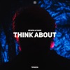 Think About - Single