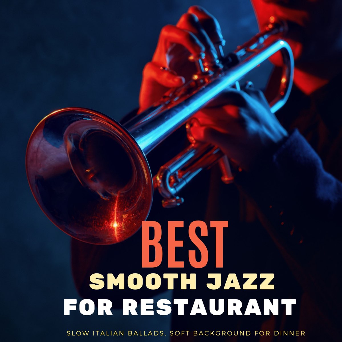 Best Smooth Jazz for Restaurants - Slow Italian Ballads, Soft Background  for Dinner by James Royale on Apple Music