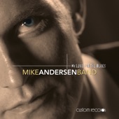 Mike Andersen - My Love for the Blues