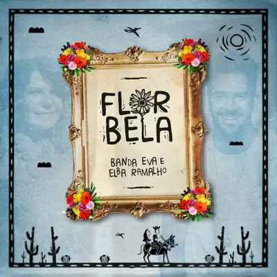 Flor Bela (feat. Elba Ramalho) - Single - Banda Eva