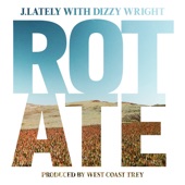 J.Lately, Dizzy Wright - Rotate