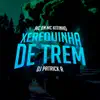 Xerequinha de Trem - Single album lyrics, reviews, download