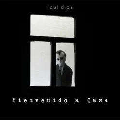 BIenvenido a casa - EP - Raúl Díaz
