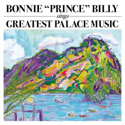 Greatest Palace Music - Bonnie Prince Billy