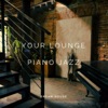 Your Lounge - Piano Jazz