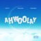 Ahwoolay (feat. Puffy L'z & Young Smoke) - Smoke Dawg lyrics