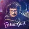 Stream & download Best of Bickram Ghosh