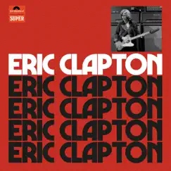 Eric Clapton (Anniversary Deluxe Edition) by Eric Clapton album reviews, ratings, credits