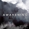 Awakening (Acoustic) - Single