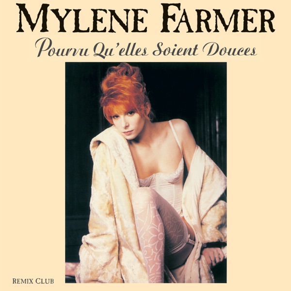 Pourvu qu'elles soient douces - Single - Mylène Farmer