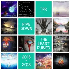Five Down: The Least Ruined (2013-2018) by TPR album reviews, ratings, credits