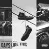 Days Like This (feat. RJmrLA) - Single album lyrics, reviews, download