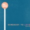 Somebody to Love (Nomad's Wavey Mix) - Abhi The Nomad lyrics