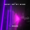 Body on My Mind - Single