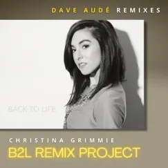 Back To Life - Dave Aude Remixes (feat. Dave Audé) - EP by Christina Grimmie album reviews, ratings, credits