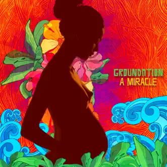 A Miracle by Groundation album reviews, ratings, credits