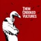 No One Loves Me & Neither Do I - Them Crooked Vultures lyrics