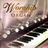 Worship Him on the Organ (feat. David Poulter) album lyrics, reviews, download