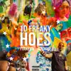 10 Freaky Hoes (feat. 1TakeJay & Az Chike) - Single album lyrics, reviews, download