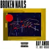Broken Nails (feat. NO1-NOAH) - Single album lyrics, reviews, download