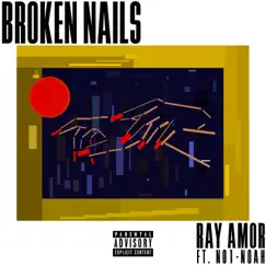 Broken Nails (feat. NO1-NOAH) Song Lyrics