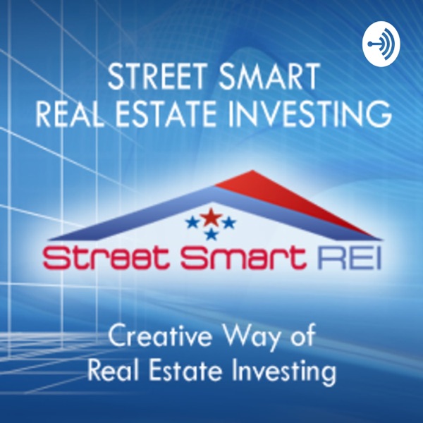 Street Smart Real Estate Investing Street Smart Real Estate Investing
