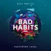 Bad Habits (feat. JVZEL) - Single album lyrics, reviews, download