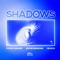 Shadows - Frank Walker, Sophie Simmons & Nevada lyrics